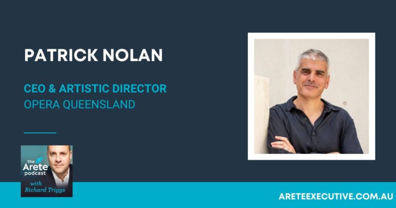 Patrick Nolan – CEO & Artistic Director – Opera Queensland