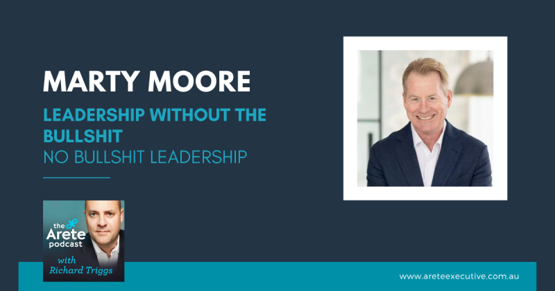 Marty Moore – Leadership Without the Bullshit